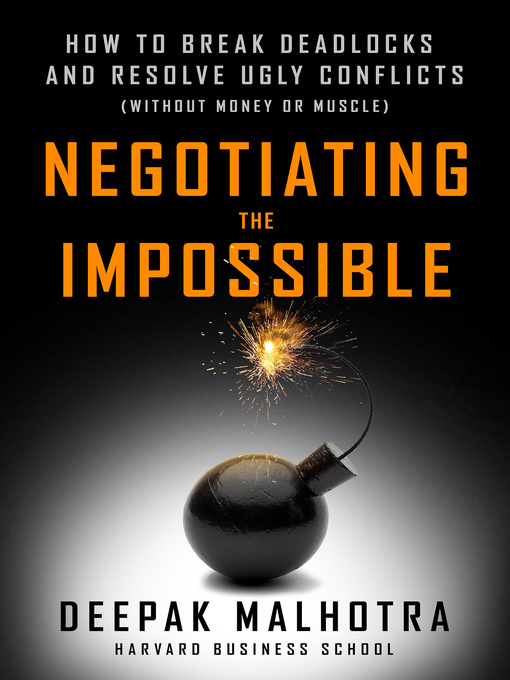 Title details for Negotiating the Impossible by Deepak Malhotra - Available